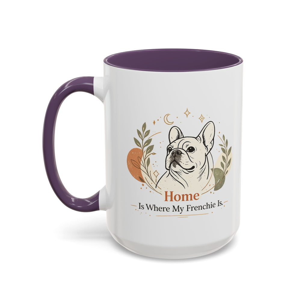 Home Is Where My Frenchie Is - Accent Ceramic Mug