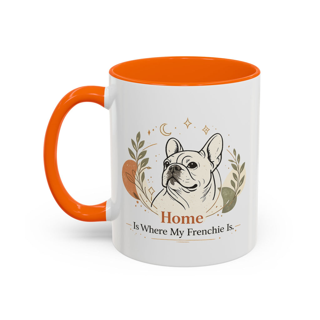 Home Is Where My Frenchie Is - Accent Ceramic Mug