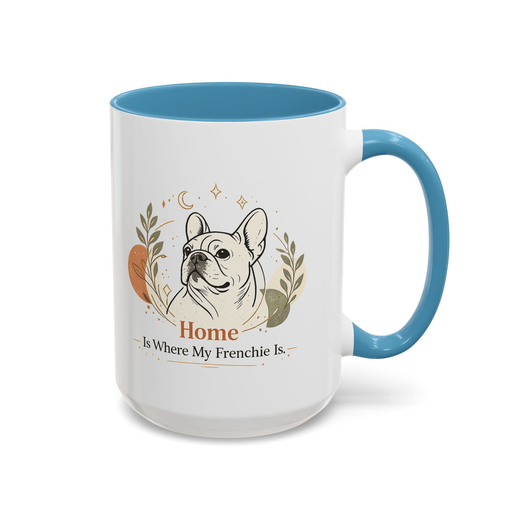 Home Is Where My Frenchie Is - Accent Ceramic Mug