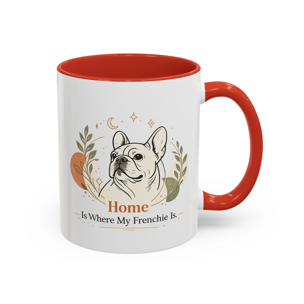 Home Is Where My Frenchie Is - Accent Ceramic Mug