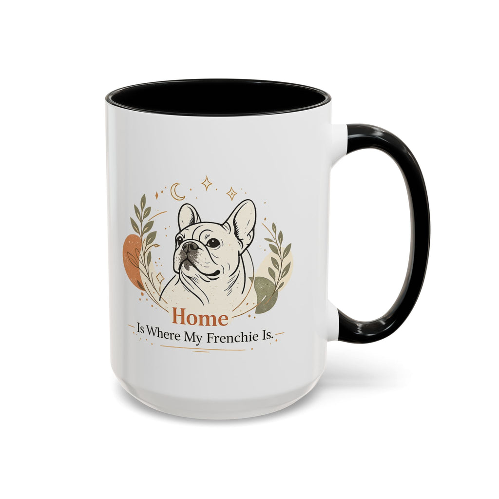 Home Is Where My Frenchie Is - Accent Ceramic Mug