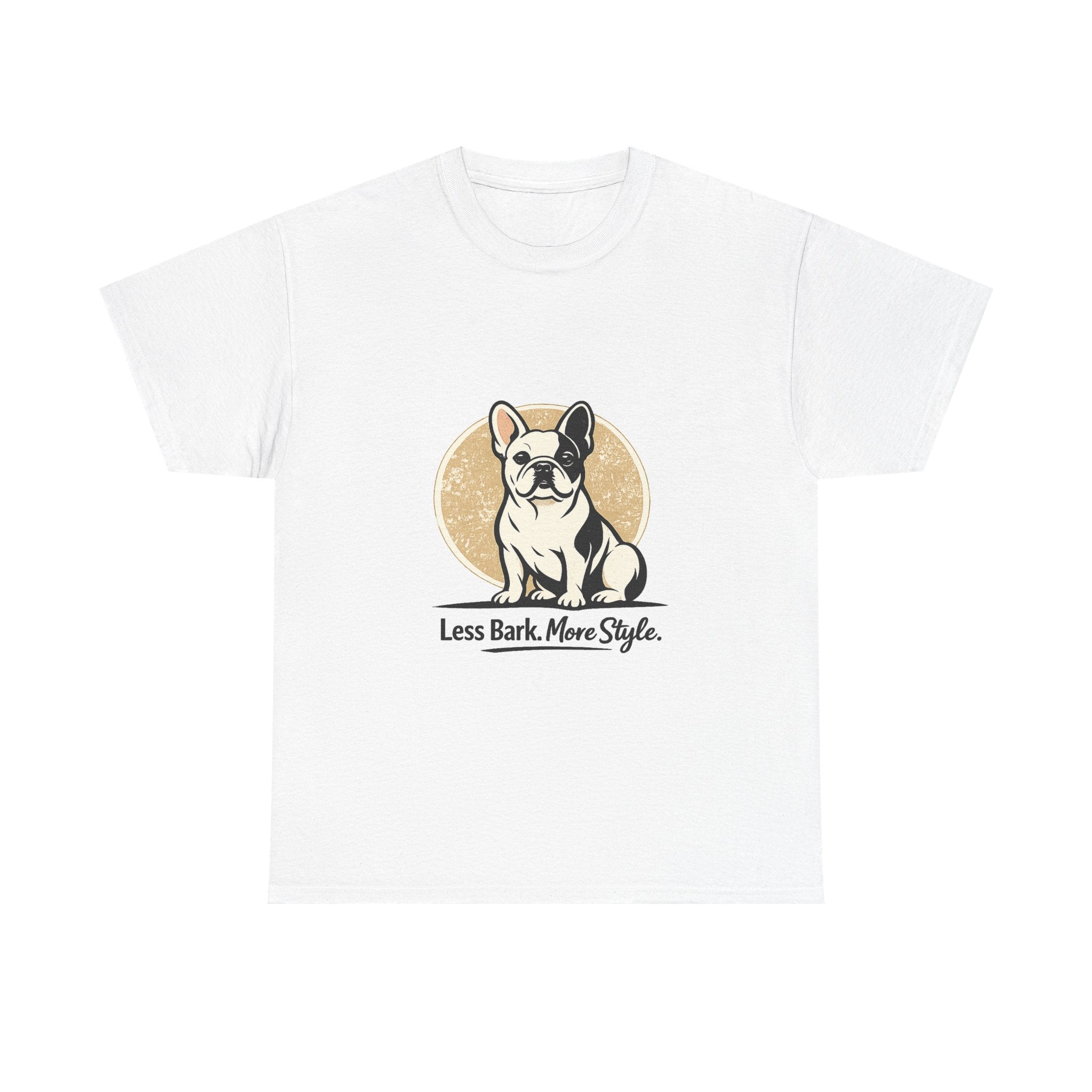 Less Bark, More Style French Bulldog T-Shirt