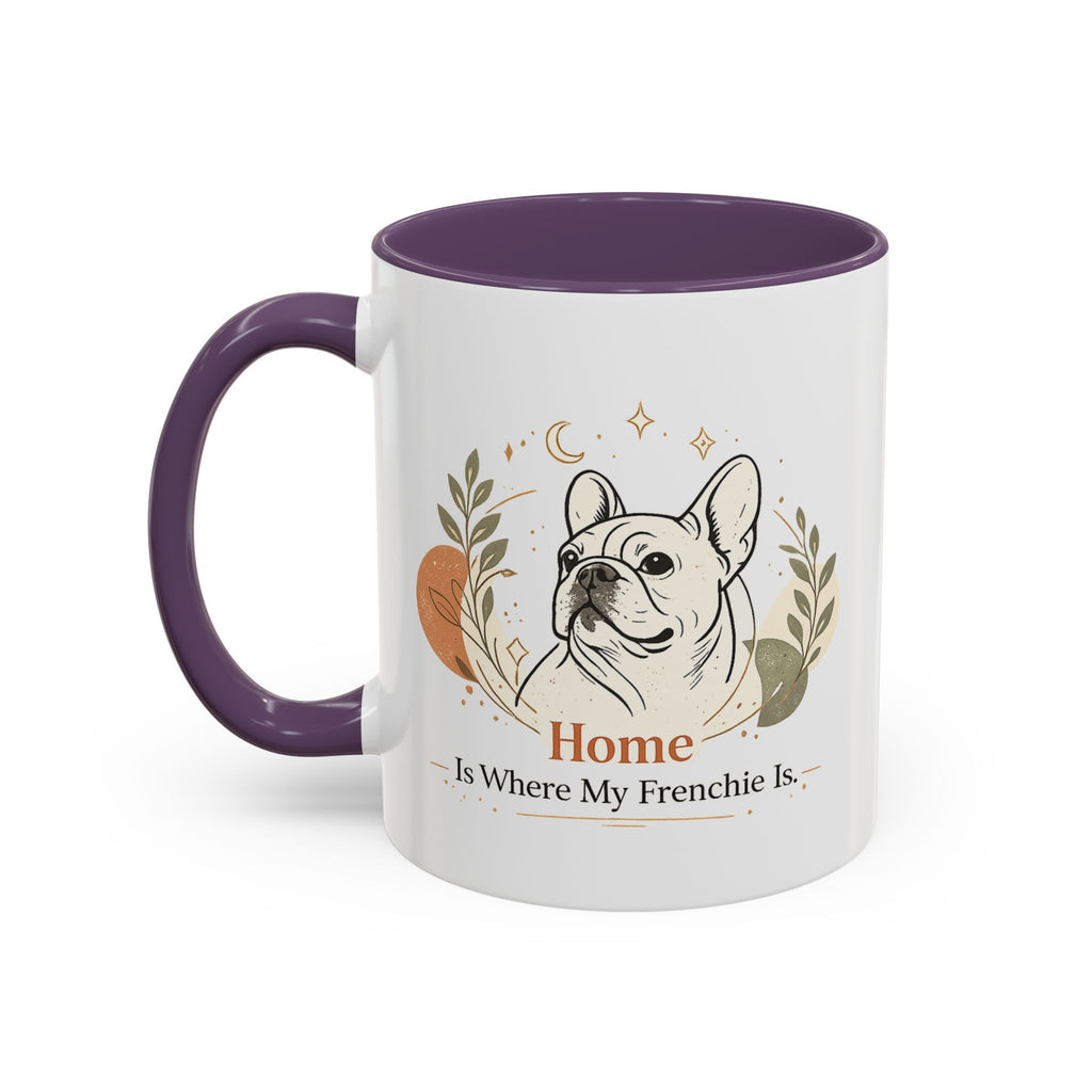 Home Is Where My Frenchie Is - Accent Ceramic Mug