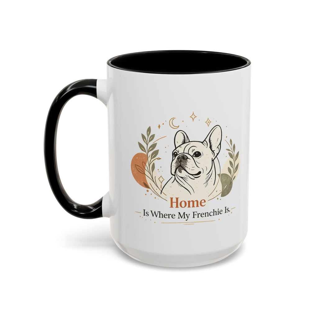 Home Is Where My Frenchie Is - Accent Ceramic Mug
