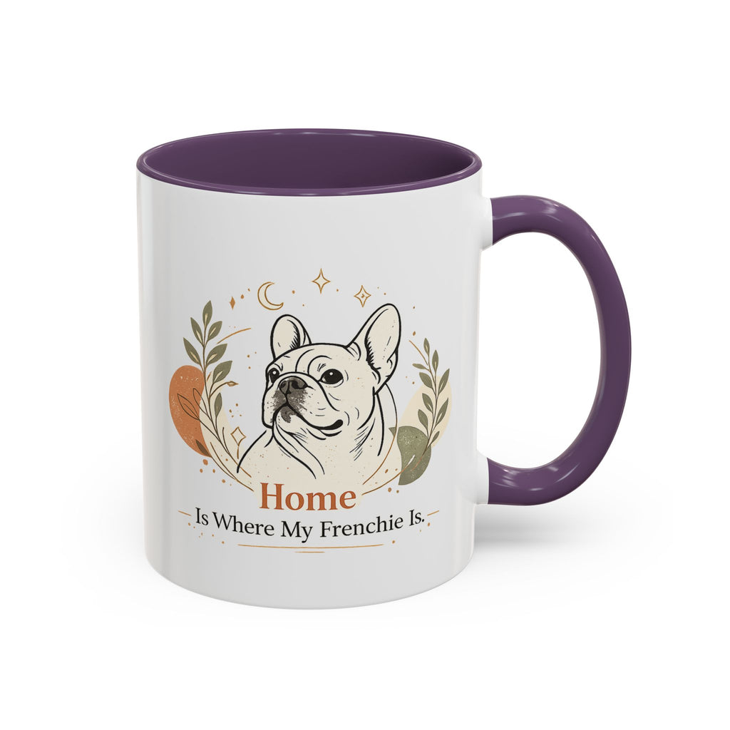 Home Is Where My Frenchie Is - Accent Ceramic Mug