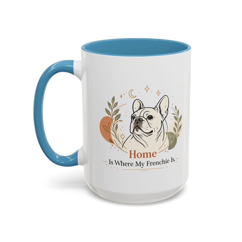 Home Is Where My Frenchie Is - Accent Ceramic Mug