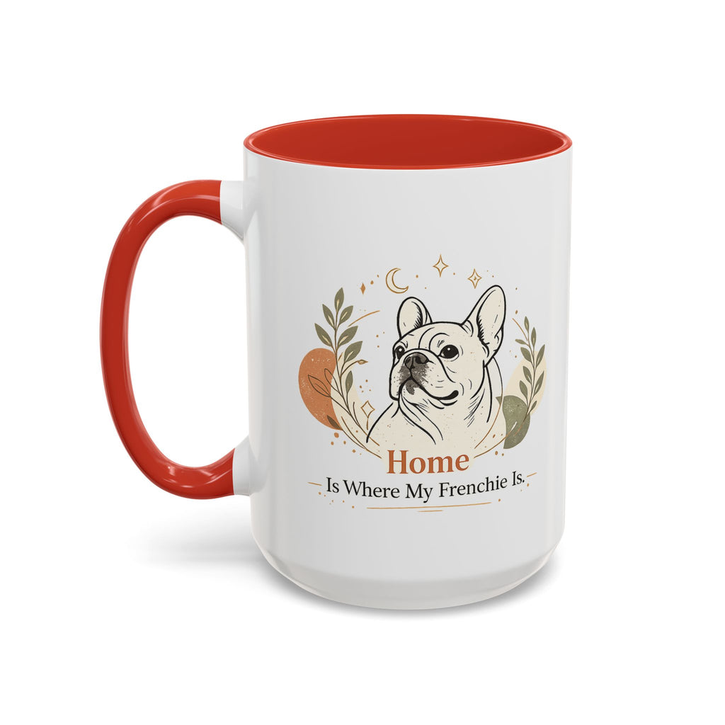 Home Is Where My Frenchie Is - Accent Ceramic Mug