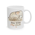 Stay Wild. Stay Gentle