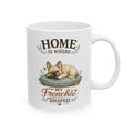 Home is Where My Frenchie Shaped