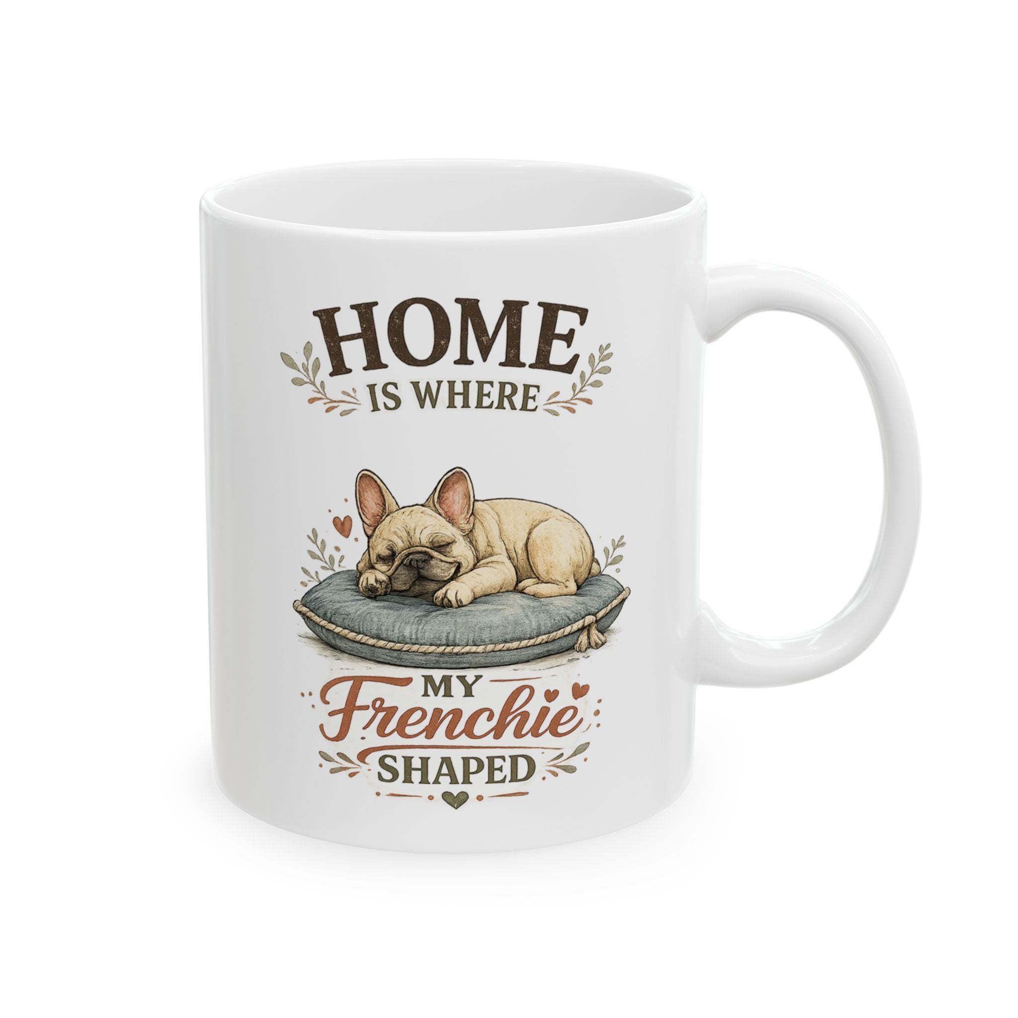 Home is Where My Frenchie Shaped